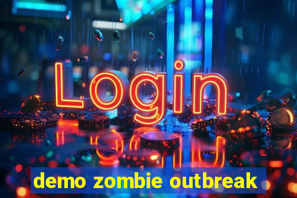 demo zombie outbreak